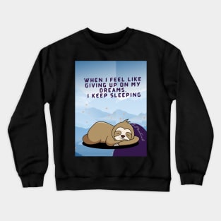 Sleeping Dreamer - Cute Sloth Crewneck Sweatshirt